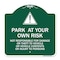 Signmission Park at Your Own Risk Not Responsible for Damage or Theft to Vehicles or Vehicle Cont, GW-1818-23494 A-DES-GW-1818-23494 - alternate 1